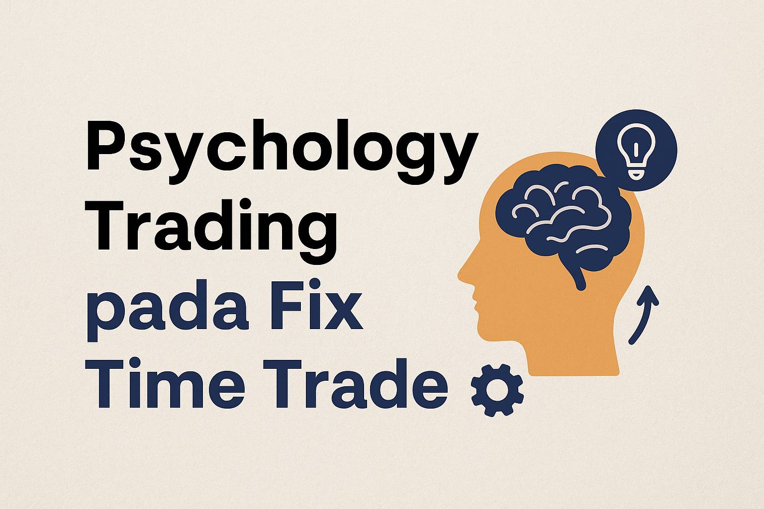 Psychology Trading Fix Time Trade untuk Konsistensi Trading